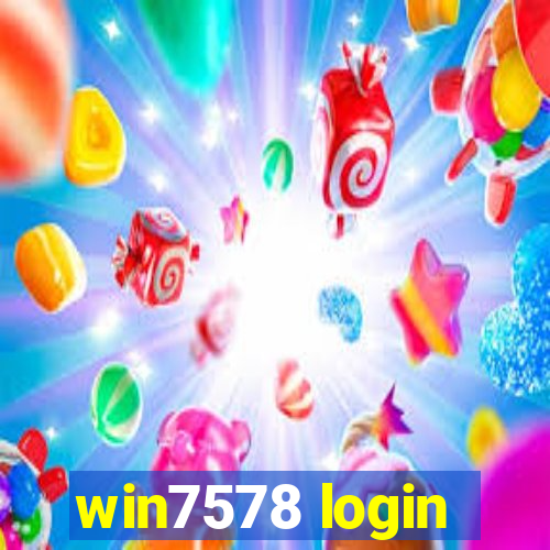 win7578 login